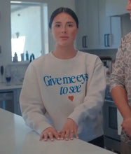 Give Me Eyes To See Sweatshirt Men Women
